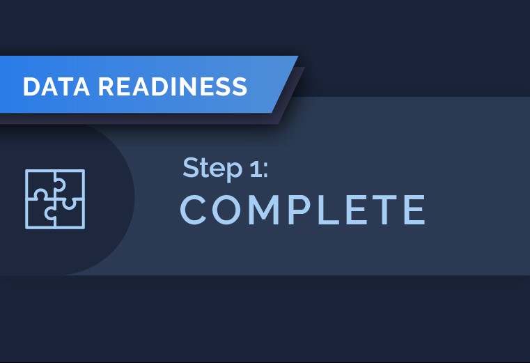 Is Your Data Really Complete? Understanding the First Step in Data Readiness