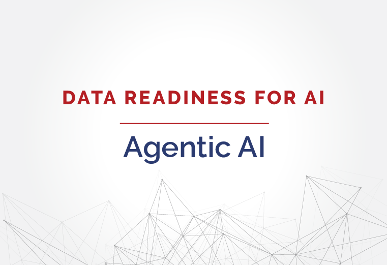 How Data Readiness Powers Agentic Action