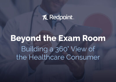 Beyond the Exam Room: Building a 360° View of the Healthcare Consumer