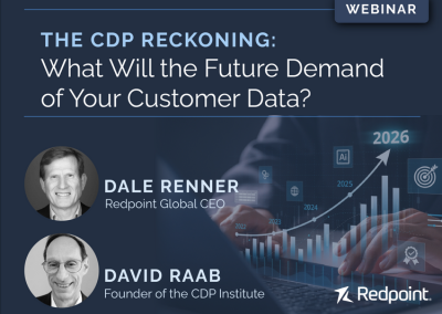 The CDP Reckoning: What Will the Future Demand of Your Customer Data?